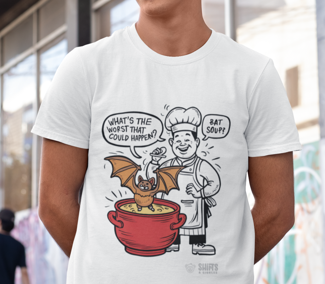 bat soup - what's the worst that could happen t-shirt