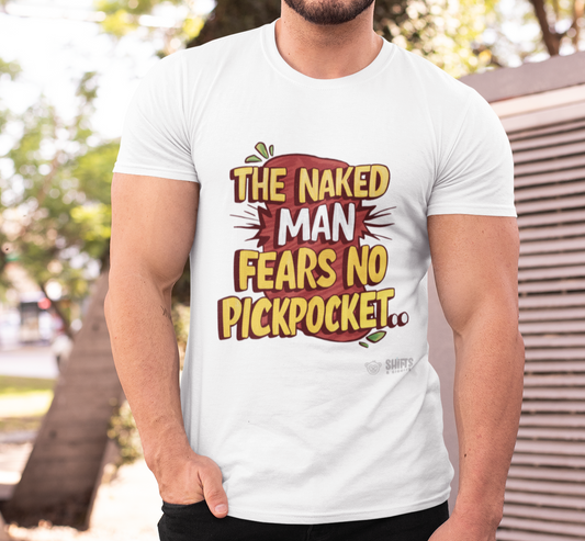 The Naked Man Fears No Pickpocket